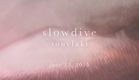 Slowdive - Souvlaki Trailer - Pitchfork Classic