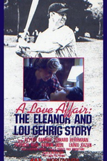 Um Caso de Amor (A Love Affair: The Eleanor and Lou Gehrig Story)