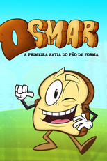 Osmar, a Primeira Fatia do Pão de Forma  (Osmar, a Primeira Fatia do Pão de Forma )