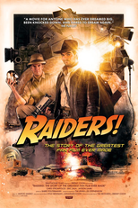 Raiders!: The Story of the Greatest Fan Film Ever Made (Raiders!: The Story of the Greatest Fan Film Ever Made)