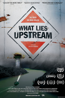 What Lies Upstream - Poster / Capa / Cartaz - Oficial 1