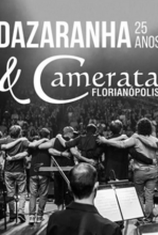 Poster 1 de Filme Dazaranha & Camerata (2017)