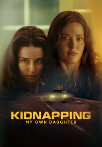 Kidnapping My Own Daughter (Kidnapping My Own Daughter)
