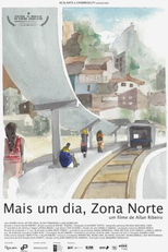 Mais um dia, Zona Norte (Mais um dia, Zona Norte)
