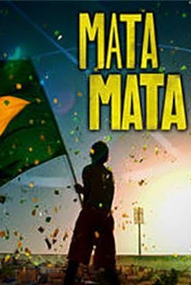 MATA MATA – HISTÓRIAS SOBRE FUTEBOL, SONHOS E VIDA - Poster / Capa / Cartaz - Oficial 1