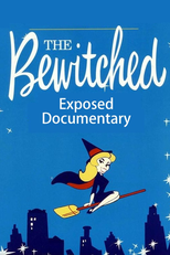 Bewitched Exposed - Documentary (Bewitched Exposed - Documentary)