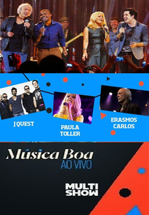 Música Boa ao Vivo: Paula Toller, Jota Quest e Erasmo  (Música Boa ao Vivo: Paula Toller, Jota Quest e Erasmo )