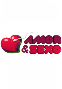 Amor & Sexo (2ª Temporada) (Amor & Sexo (2ª Temporada))