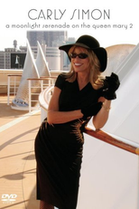Carly Simon: A Moonlight Serenade on the Queen Mary 2 (Carly Simon: A Moonlight Serenade on the Queen Mary 2)