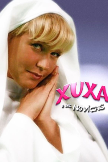 Poster de Filme Xuxa e as Noviças (2008)