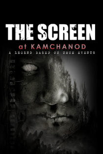 The Screen at Kamchanod - Poster / Capa / Cartaz - Oficial 2