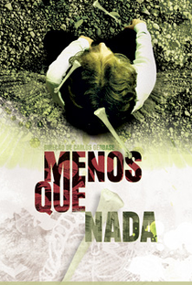 Menos que Nada - Poster / Capa / Cartaz - Oficial 2