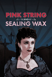 Pink String and Sealing Wax - Poster / Capa / Cartaz - Oficial 3