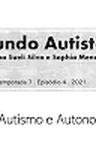 Poster 1 de Episódio Autismo e Autonomia (2021)