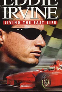 Eddie Irvine: Living The Fast Life - Poster / Capa / Cartaz - Oficial 1