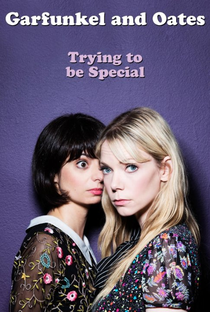 Garfunkel and Oates: Trying to Be Special - Poster / Capa / Cartaz - Oficial 1