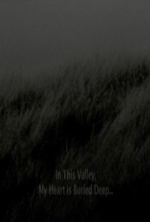 In This Valley, My Heart Is Buried Deep - Poster / Capa / Cartaz - Oficial 1