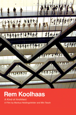 Rem Koolhaas - A kind of Architect (Rem Koolhaas - A kind of Architect)