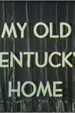 My Old Kentucky Home (My Old Kentucky Home)
