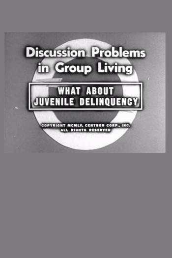 Poster de Curta What About Juvenile Delinquency? (1955)