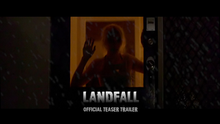 Trailer: "Landfall" Official Teaser Trailer