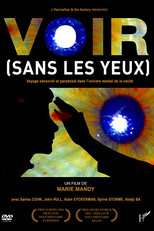 Vista (Sem os Olhos) - Viagem Sensorial e Paradoxal no Universo Mental da Cegueira (Voir (sans les yeux) - Voyage sensoriel et paradoxal dans l'univers mental de la cécité)