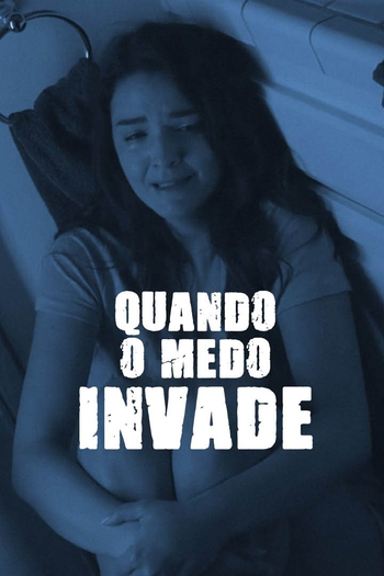  de Filme Quando o Medo Invade (2019)