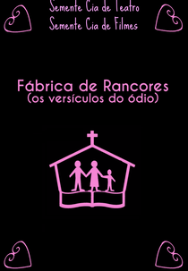 Fábrica de Rancores (Os Versículos Do Ódio) (Fábrica de Rancores (Os Versículos Do Ódio))