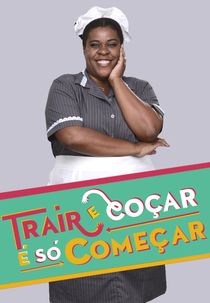 Trair e Coçar É Só Começar (1ª Temporada) (Trair e Coçar É Só Começar (1ª Temporada))