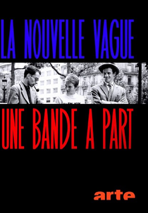 Nouvelle Vague: A Grande Onda do Cinema (La Nouvelle Vague, une bande à part)