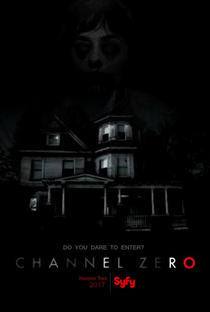 Channel Zero: No-End House (2ª Temporada) - Poster / Capa / Cartaz - Oficial 3