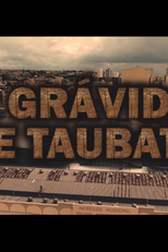 A Grávida de Taubaté - O Filme (A Grávida de Taubaté - O Filme)