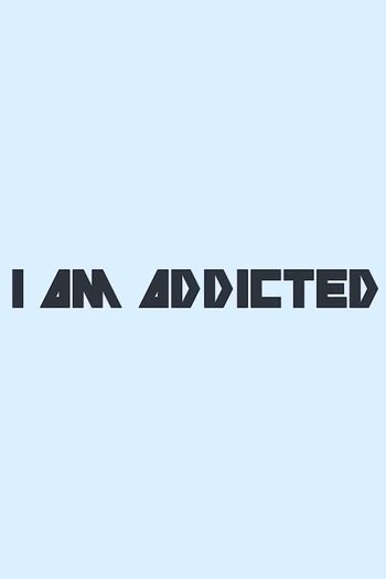 Poster de Curta Selofan: I am Addicted (2018)