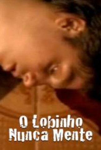 Poster 2 de Curta O Lobinho Nunca Mente (2007)