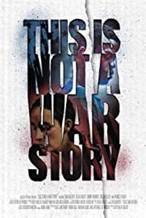 This Is Not a War Story - Poster / Capa / Cartaz - Oficial 1