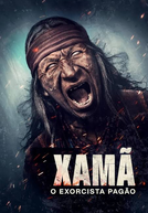 Xamã: O Exorcista Pagão
