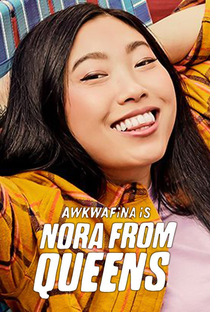 Awkwafina is Nora from Queens (1ª Temporada) - Poster / Capa / Cartaz - Oficial 1