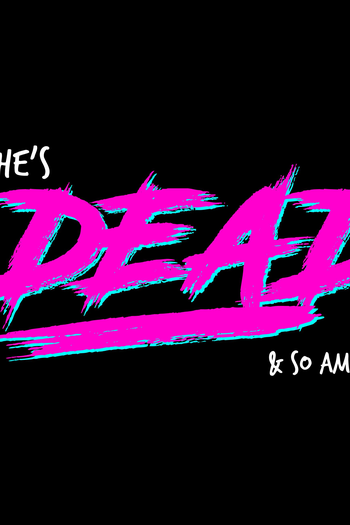 Poster de Filme He's Dead & So Am I (2022)