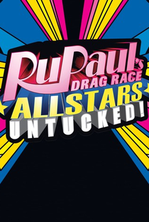 Untucked: RuPaul's All-Stars Drag Race - Poster / Capa / Cartaz - Oficial 1