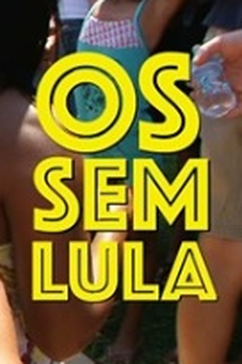 Poster de Filme Os Sem-Lula (2012)