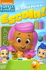 Bubble Guppies - De Volta Para a... Escola! (Bubble Guppies: Get Ready for School!)