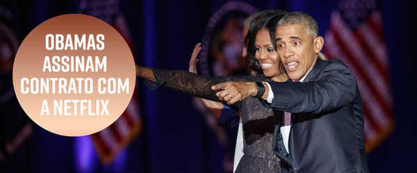 Barack e Michelle Obama assinam contrato com Netflix