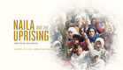 Naila And The Uprising Official Trailer