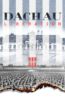 Dachau Liberation - Poster / Capa / Cartaz - Oficial 1