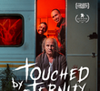Touched by Eternity