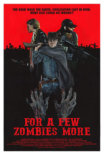 For a Few Zombies More - Poster / Capa / Cartaz - Oficial 1