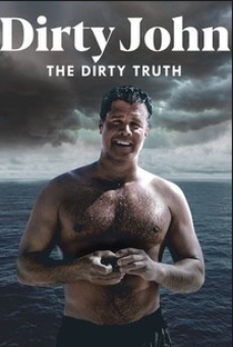 Dirty John: A Verdade Nua e Crua - Poster / Capa / Cartaz - Oficial 2