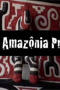 Antiga Amazônia Presente - Poster / Capa / Cartaz - Oficial 1