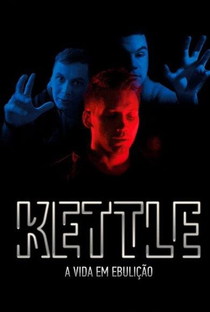 Kettle - A vida em ebulição - Poster / Capa / Cartaz - Oficial 1
