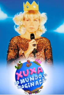 Xuxa no Mundo da Imaginação - Poster / Capa / Cartaz - Oficial 2